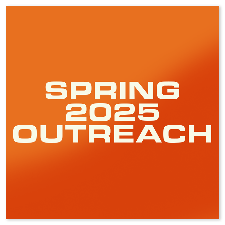 Spring 2025 Outreach
